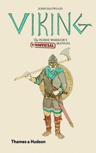 VIKING: THE NORSE WARRIORS MANUAL