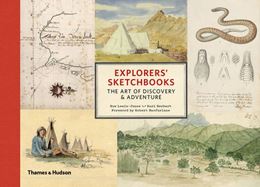EXPLORERS SKETCHBOOKS: THE ART OF DISCOVERY/ ADVENTURE