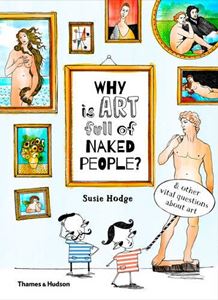 WHY IS ART FULL OF NAKED PEOPLE (HB)