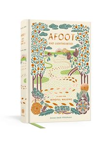 AFOOT AND LIGHTHEARTED (WALKING LOG) (CLARKSON POTTER)