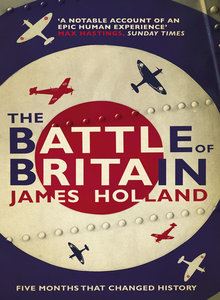 BATTLE OF BRITAIN (JAMES HOLLAND) (PB)