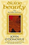DIVINE BEAUTY: THE INVISIBLE EMBRACE (PB)