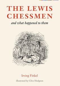 LEWIS CHESSMEN AND WHAT HAPPENED TO THEM