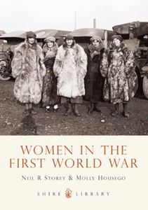 WOMEN IN THE FIRST WORLD WAR (SHIRE)