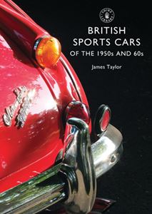 BRITISH SPORTS CARS OF THE 50S AND 60S (SHIRE)