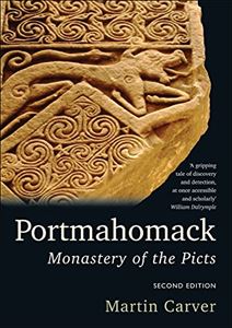PORTMAHOMACK: MONASTERY OF THE PICTS (2ND ED)