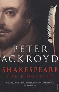 SHAKESPEARE: THE BIOGRAPHY