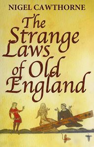 STRANGE LAWS OF OLD ENGLAND