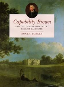 CAPABILITY BROWN AND THE EIGHTEENTH CENTURY LANDSCAPE