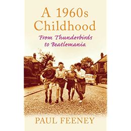 1960S CHILDHOOD: FROM THUNDERBIRDS TO BEATLEMANIA