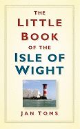 LITTLE BOOK OF THE ISLE OF WIGHT