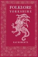 FOLKLORE OF YORKSHIRE