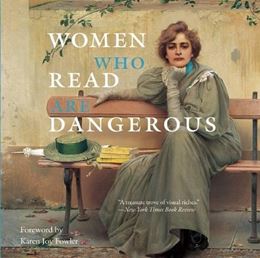 WOMEN WHO READ ARE DANGEROUS (ABBEVILLE)