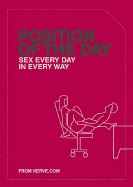 POSITION OF THE DAY (SEX EVERY DAY IN EVERY WAY)