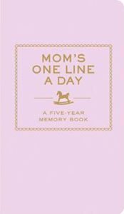 MOMS ONE LINE A DAY: A FIVE YEAR MEMORY BOOK (LILAC)