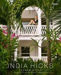 INDIA HICKS: ISLAND STYLE