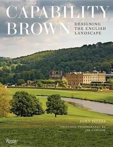 CAPABILITY BROWN: DESIGNING ENGLISH LANDSCAPES AND GARDENS