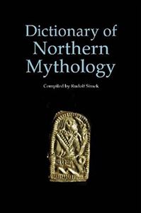 DICTIONARY OF NORTHERN MYTHOLOGY
