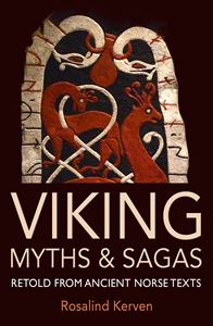 VIKING MYTHS & SAGAS (RETOLD FROM ANCIENT NORSE TEXTS)