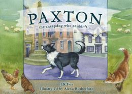 PAXTON: THE SHEEPDOG WHO COULDNT (HB)