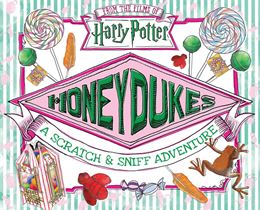 HARRY POTTER HONEYDUKES A SCRATCH AND SNIFF ADVENTURE