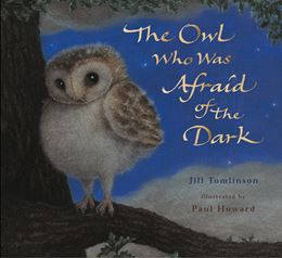 OWL WHO WAS AFRAID OF THE DARK (PB COLOUR ILLUSTRATED)