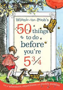 WINNIE THE POOHS 50 THINGS TO DO BEFORE YOURE 5/34