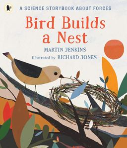 BIRD BUILDS A NEST (SCIENCE STORYBOOK) (PB)