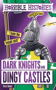 HORRIBLE HISTORIES: DARK KNIGHTS AND DINGY CASTLES (RELOADED