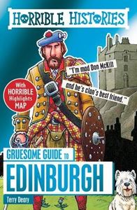 HORRIBLE HISTORIES: GRUESOME GUIDE TO EDINBURGH