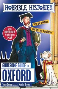 HORRIBLE HISTORIES: GRUESOME GUIDE TO OXFORD