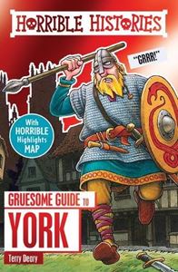 HORRIBLE HISTORIES: GRUESOME GUIDE TO YORK 