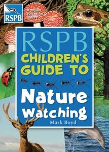 RSPB CHILDRENS GUIDE TO NATURE WATCHING