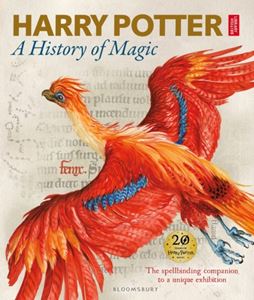 HARRY POTTER: A HISTORY OF MAGIC (EXHIBITION HB)