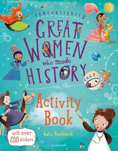 FANTASTICALLY GREAT WOMEN WHO MADE HISTORY: ACTIVITY BOOK