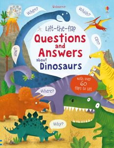 LIFT THE FLAP QUESTIONS AND ANSWERS ABOUT DINOSAURS (BOARD)