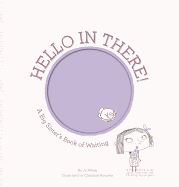 HELLO IN THERE: A BIG SISTERS BOOK OF WAITING (HB)