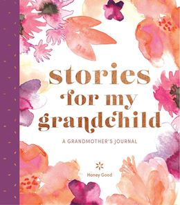STORIES FOR MY GRANDCHILD (JOURNAL) (ABRAMS NOTERIE)