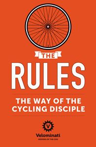 RULES: THE WAY OF THE CYCLING DISCIPLE (PB)