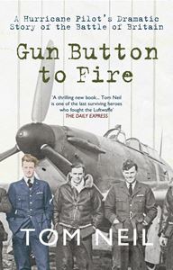 GUN BUTTON TO FIRE (HURRICAINE PILOT/BATTLE OF BRITAIN)
