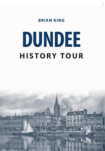 DUNDEE HISTORY TOUR