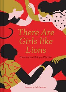 THERE ARE GIRLS LIKE LIONS (POEMS)