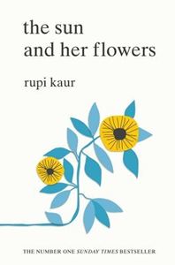SUN AND HER FLOWERS (POEMS) (PB)
