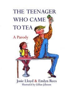 TEENAGER WHO CAME TO TEA: A PARODY