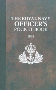 ROYAL NAVY OFFICERS POCKET BOOK 1944 (NEW)