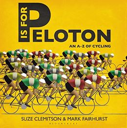 P IS FOR PELOTON (A-Z OF CYCLING)