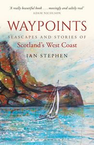 WAYPOINTS (SEASCAPES / STORIES / SCOTLANDS WEST COAST) (PB)