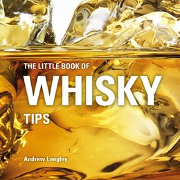 LITTLE BOOK OF WHISKY TIPS
