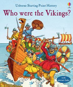 WHO WERE THE VIKINGS (USBORNE STARTING POINT HISTORY)