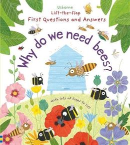 WHY DO WE NEED BEES (LIFT THE FLAP FIRST Q&A) (BOARD)